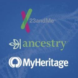 23&Me, Ancestry or My Heritage Customers